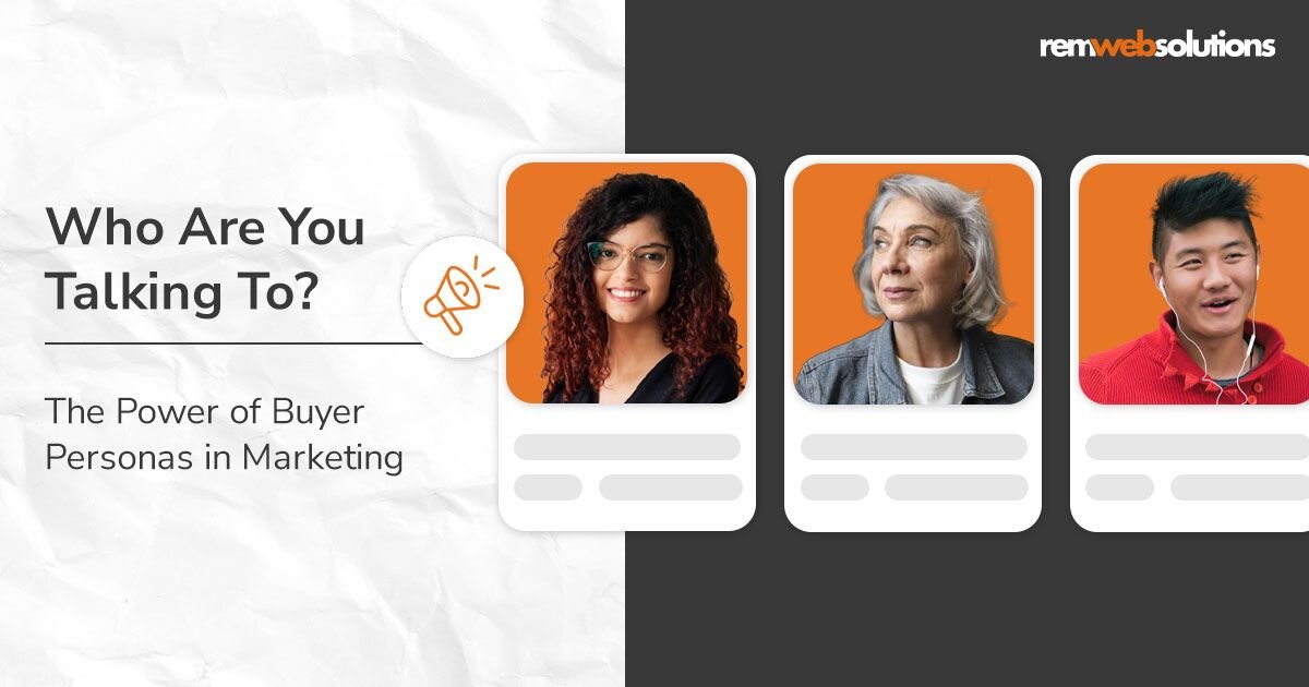 Buyer persona examples: woman in her mid 20s, elderly woman, teen boy.
